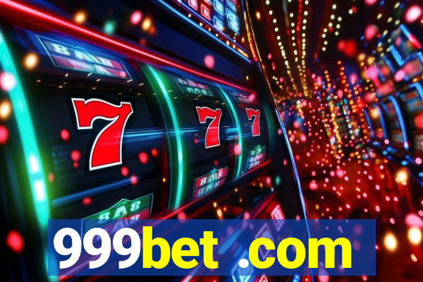 999bet .com